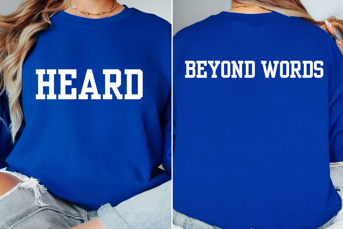 HEARD BEYOND WORDS (Adult) - Autism Awareness Crewneck